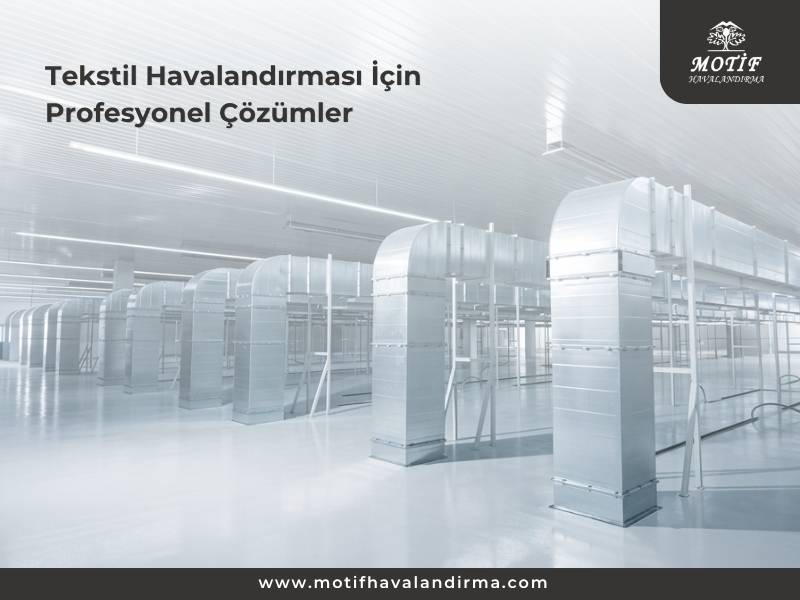 Tekstil Havalandırması ve Asma Tavan Sistemleri | Motif Havalandırma