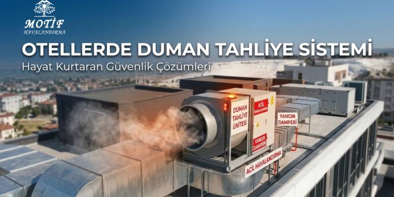 Otellerde Duman Tahliye Sistemi Zorunlu mu? Yönetmelik ve Yatırım Süreci Rehberi