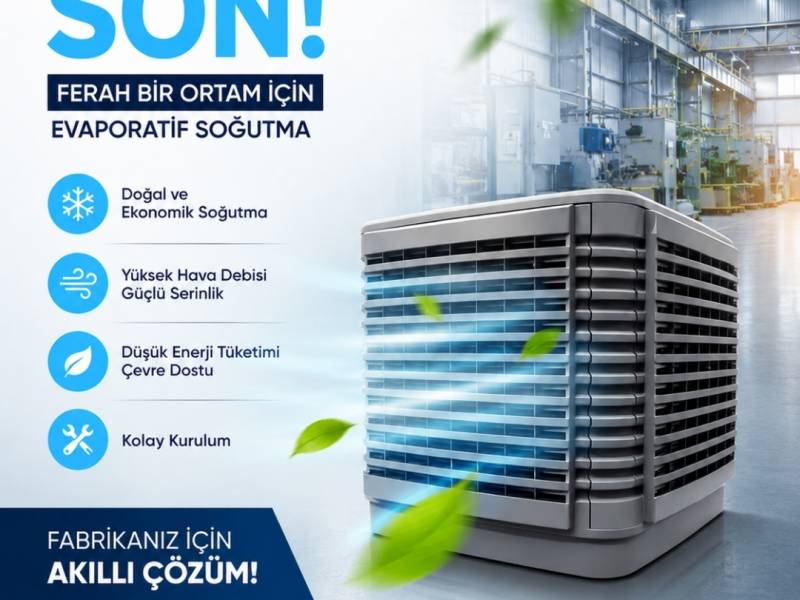 Fabrikalarda Evaporatif Soğutma Sistemleri | Yaz Sıcağına Ekonomik Çözüm