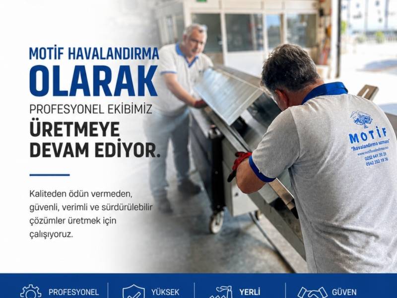 Denizli Endüstriyel Havalandırma Sistemleri | Motif Havalandırma Üretmeye Devam Ediyor