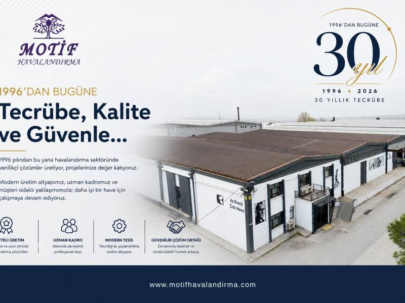 1996’dan Bugüne Motif Havalandırma: 30 Yıllık Tecrübe